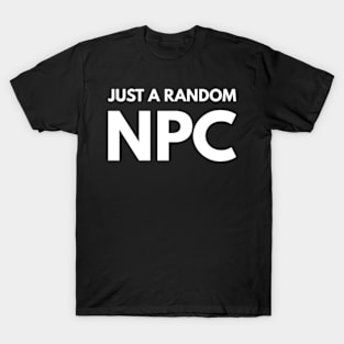 Just a random npc T-Shirt